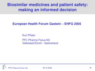 Biosimilar medicines and patient safety: making an informed decision