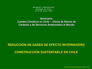 REDUCCIÓN DE GASES DE EFECTO INVERNADERO CONSTRUCCIÓN SUSTENTABLE EN CHILE