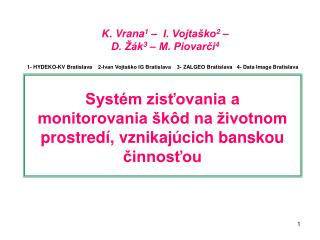 K. Vrana 1 – I. Vojtaško 2 – D. Žák 3 – M. Piovarči 4