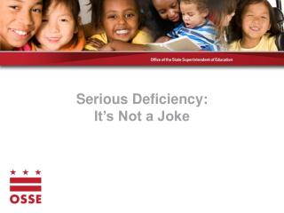 Serious Deficiency: It’s Not a Joke