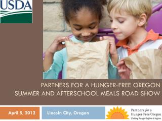 Partners for a hunger-free Oregon Summer and Afterschool meals Road Show