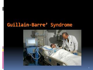 Guillain-Barre ’ Syndrome