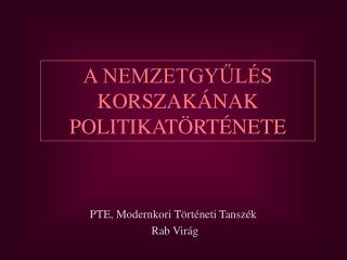 PTE, Modernkori Történeti Tanszék Rab Virág