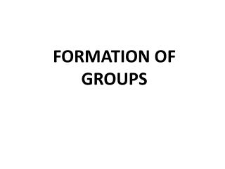 FORMATION OF GROUPS