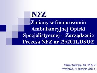 Paweł Nawara, MOW NFZ Warszawa, 17 czerwca 2011 r.