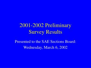 2001-2002 Preliminary Survey Results