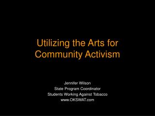 Utilizing the Arts for Community Activism