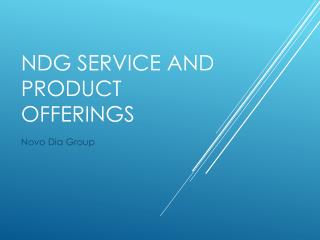 NDG Service and Product Offerings