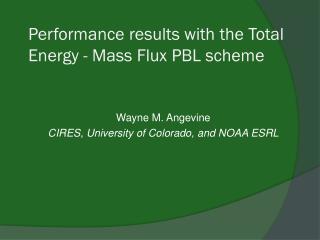 Performance results with the Total Energy - Mass Flux PBL scheme