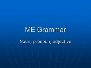 ME Grammar