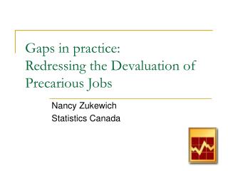 Gaps in practice: Redressing the Devaluation of Precarious Jobs