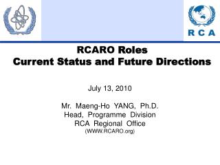 RCARO Roles Current Status and Future Directions
