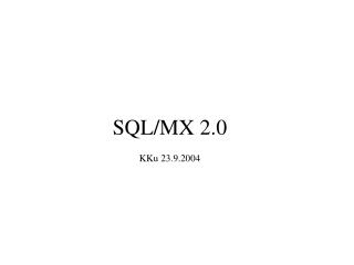 SQL/MX 2.0