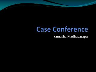Case Conference