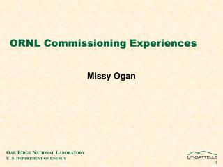 ORNL Commissioning Experiences