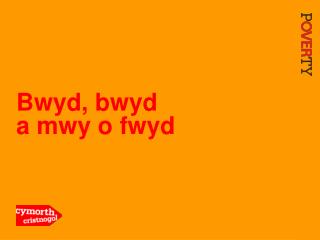 Bwyd, bwyd a mwy o fwyd