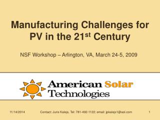 Manufacturing Challenges for PV in the 21 st Century