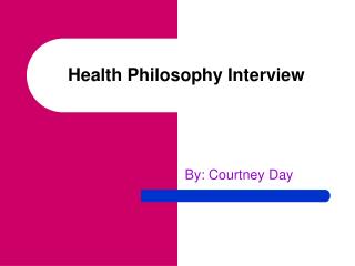 Health Philosophy Interview