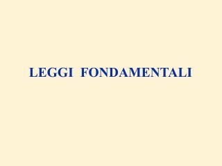 LEGGI FONDAMENTALI