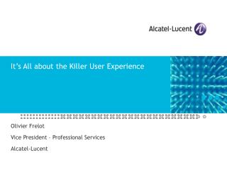 It’s All about the Killer User Experience