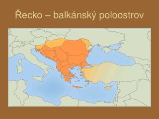 Řecko – balkánský poloostrov