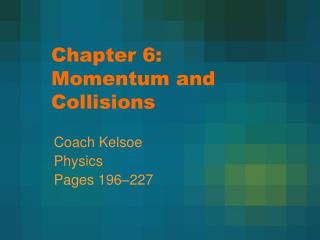 Chapter 6: Momentum and Collisions