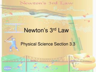 Newton’s 3 rd Law