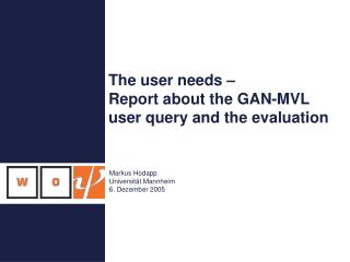 The user needs – Report about the GAN-MVL user query and the evaluation