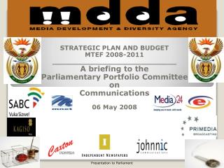 STRATEGIC PLAN AND BUDGET MTEF 2008-2011 ____________________________ A briefing to the