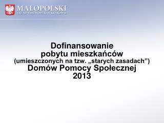 Liczba mieszkańców DPS w województwie małopolskim wg stanu na 30 września 2013 r.