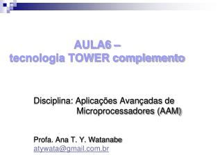 AULA6 – tecnologia TOWER complemento
