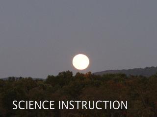 SCIENCE INSTRUCTION