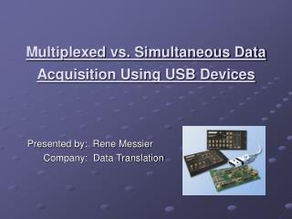 Multiplexed vs. Simultaneous Data Acquisition Using USB Devices