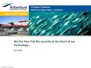 We Put Your Fish Bio-security at the Heart of our Technology…