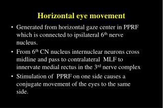 Horizontal eye movement