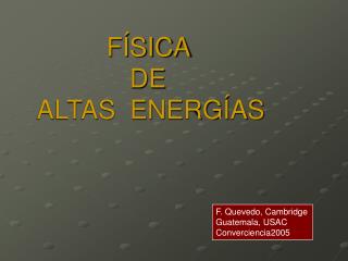 FÍSICA DE ALTAS ENERGÍAS