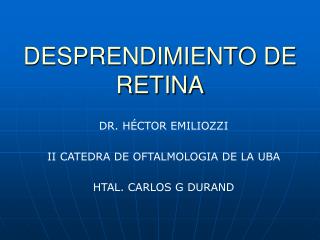 DESPRENDIMIENTO DE RETINA