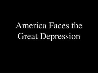 America Faces the Great Depression