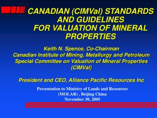 CANADIAN (CIMVal) STANDARDS AND GUIDELINES FOR VALUATION OF MINERAL PROPERTIES