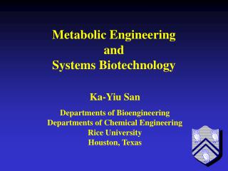 Departments of Bioengineering Departments of Chemical Engineering Rice University Houston, Texas