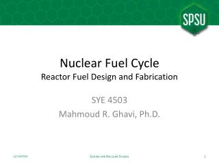 Nuclear Fuel Cycle Reactor Fuel Design and Fabrication