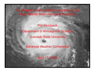 The Madden-Julian Oscillation and One to Two Week Atlantic Basin Hurricane Prediction
