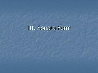 III. Sonata Form