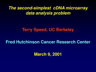 The second-simplest cDNA microarray data analysis problem