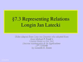 §7.3 Representing Relations Longin Jan Latecki