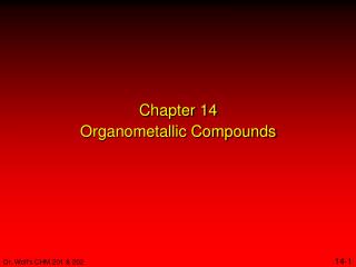 Chapter 14 Organometallic Compounds