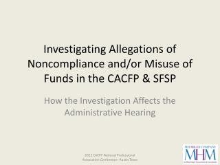 Investigating Allegations of Noncompliance and/or Misuse of Funds in the CACFP &amp; SFSP