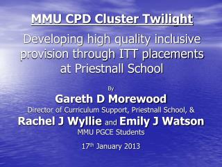 By Gareth D Morewood Director of Curriculum Support, Priestnall School, &amp;