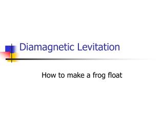 Diamagnetic Levitation