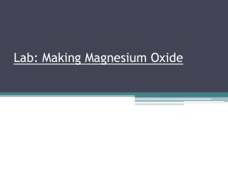 Lab: Making Magnesium Oxide